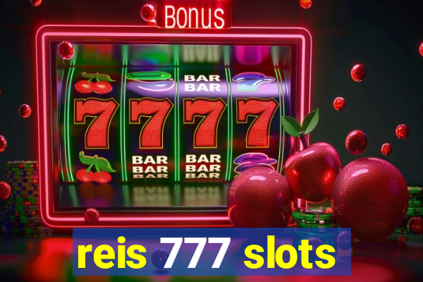 reis 777 slots